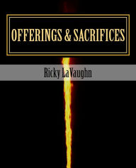 Offerings & Sacrifices: Bible Study on the Book of Leviticus - Ricky LaVaughn
