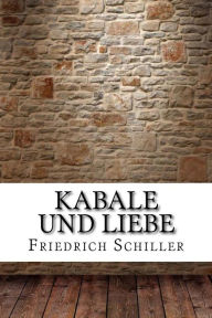 Kabale und Liebe Friedrich von Schiller Author