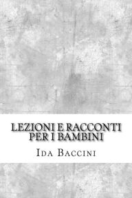 Lezioni e Racconti per i bambini Ida Baccini Author