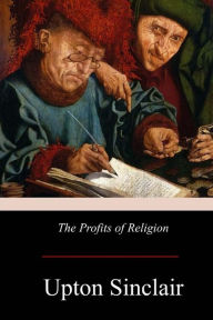 The Profits of Religion Upton Sinclair Author
