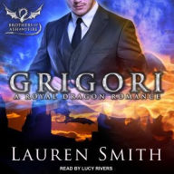 Grigori: A Royal Dragon Romance Lauren Smith Author