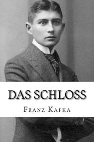 Das Schloss Franz Kafka Author