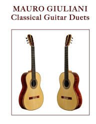 Mauro Giuliani: Classical Guitar Duets