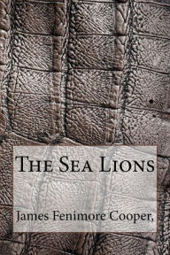The Sea Lions - James Fenimore Cooper