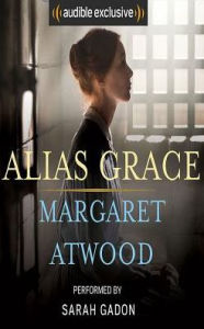 Alias Grace Margaret Atwood Author