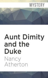 Aunt Dimity and the Duke Nancy Atherton Author