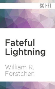 Fateful Lightning William R. Forstchen Author