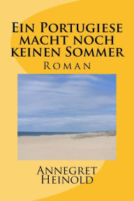 Ein Portugiese macht noch keinen Sommer - Annegret Heinold