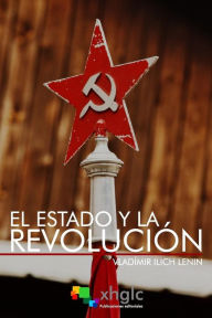 El Estado y la Revolución - Vladimir Ilich Lenin