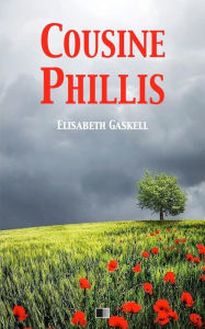 Cousine Phillis Elisabeth Gaskell Author
