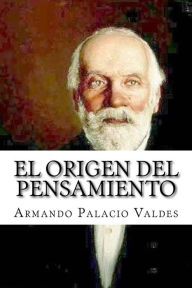 El origen del pensamiento - Armando Palacio Valdes