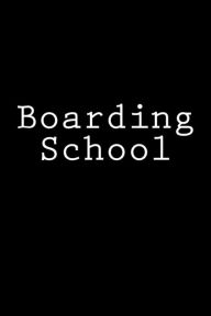 Boarding School: Notebook - Wild Pages Press