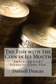 The Fish with the Coin in Its Mouth: Embracing God's Financial Game Plan