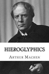 Hieroglyphics - Arthur Machen