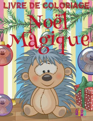 ? Noël Magique ? Noël Livre de Coloriage pour les garçons ? (Livre de Coloriage 7 ans): ? Magic Christmas Coloring Book Preschoolers ~ Coloring Book 8