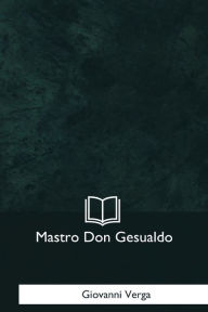 Mastro Don Gesualdo Giovanni Verga Author