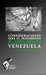 CONSIDERACIONES PARA EL TRATAMIENTO DE SUJETOS INDÍGENAS EN PROCESOS PENALES EN VENEZUELA Jorge Luis González González Author