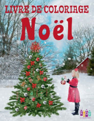 ✌ Noël ✌ Livres à colorier Noël ✌ (Livre de Coloriage 3 ans): ✌ Christmas Coloring Book Toddlers ~ Coloring Book 3 Year Old ✌ (Coloring Book Kids Easy) ~ French Edition ✌ - Kids Creative France