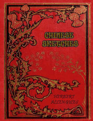 Chinese Sketches Herbert A. Giles Author
