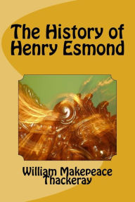 The History of Henry Esmond - William Makepeace Thackeray