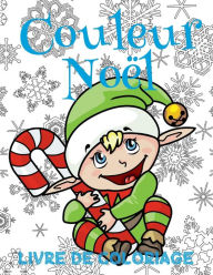 ? Couleur Noël ? Noël Livre de Coloriage pour les garçons ? (Livre de Coloriage 7 ans): ? Color Christmas Coloring Book Preschoolers ~ Coloring Book 8