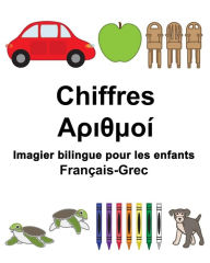 Français-Grec Chiffres Imagier bilingue pour les enfants - Richard Carlson Jr.