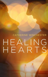Healing Hearts - Catherine Winchester
