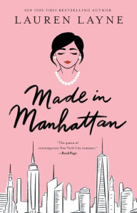 Made in Manhattan Lauren Layne Author