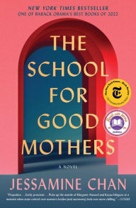 The School for Good Mothers Jessamine Chan Author