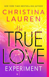 The True Love Experiment Christina Lauren Author