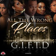 All the Wrong Places G.I.F.T.D. Author