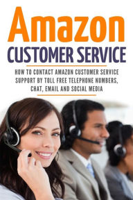 Amazon Customer Service: How To Contact Amazon Customer Service Support