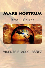 Mare nostrum Vicente Blasco Ibïïez Author