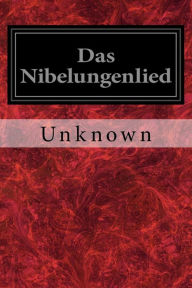 Das Nibelungenlied Unknown Author