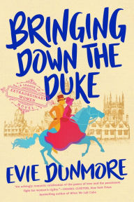 Bringing Down the Duke Evie Dunmore Author
