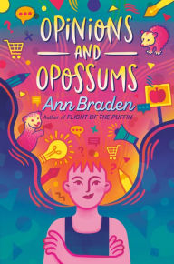 Opinions and Opossums Ann Braden Author