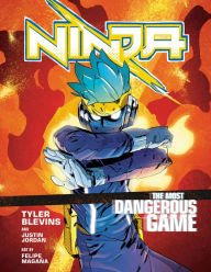 Ninja: The Most Dangerous Game: [A Graphic Novel] Tyler Ninja Blevins Author