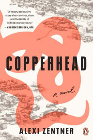 Copperhead: A Novel Alexi Zentner Author
