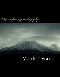 Chapters from my autobiography - Mark Twain