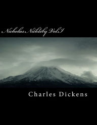 Nicholas Nickleby Vol.I Charles Dickens Author