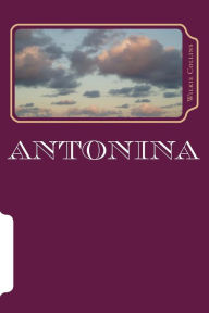 Antonina: The Fall of Rome - Wilkie Collins