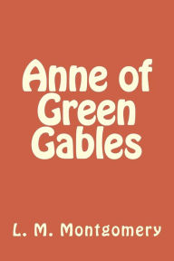 Anne of Green Gables - L. M. Montgomery