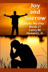Joy and Sorrow Hilarion M. Henares Jr. Author