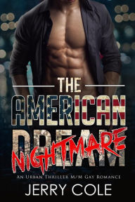 The American Nightmare: An Urban Thriller Gay Romance Jerry Cole Author