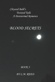 Blood Secrets - L. M. Reed