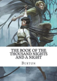The Book of the Thousand Nights and a Night - Burton Burton