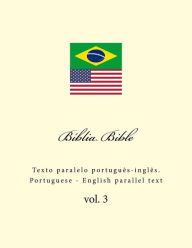 Biblia. Bible: Texto Paralelo PortuguÃ?Â¯Ã?Â¿Ã?Â½s-InglÃ?Â¯Ã?Â¿Ã?Â½s. Portuguese - English Parallel Text Ivan Kushnir Author