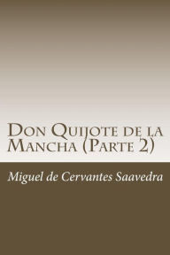 Don Quijote de la Mancha (Parte 2) - Miguel de Cervantes Saavedra