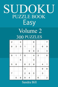 300 Easy Sudoku Puzzle Book Sandra Bill Author