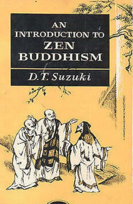 An Introduction to Zen Buddhism - D. T. Suzuki